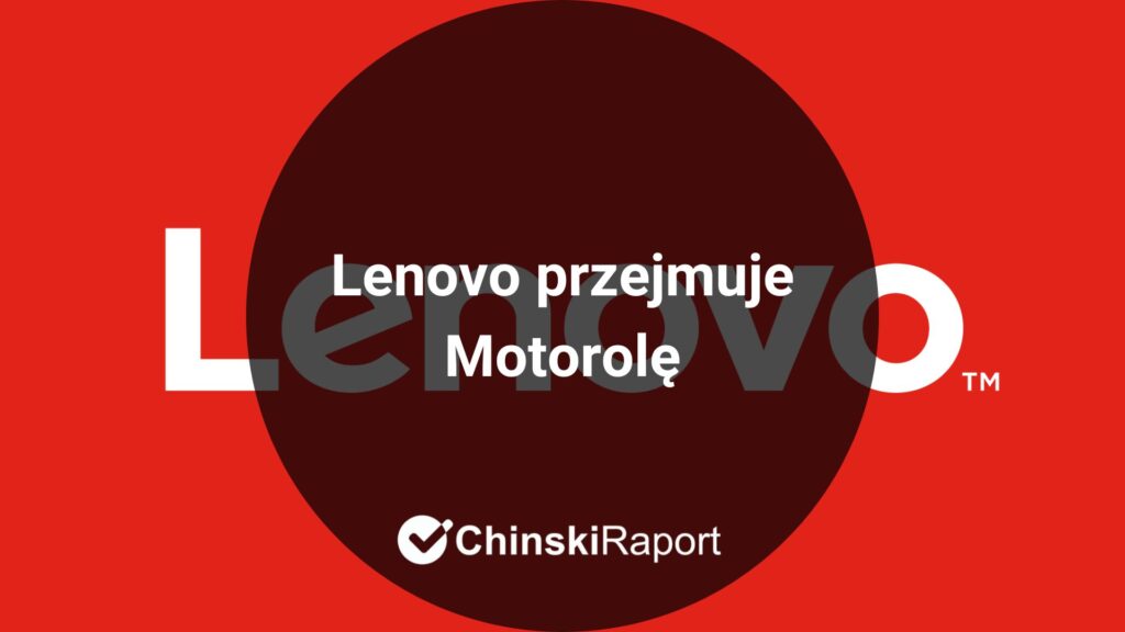Lenovo przejmuje Motorolę