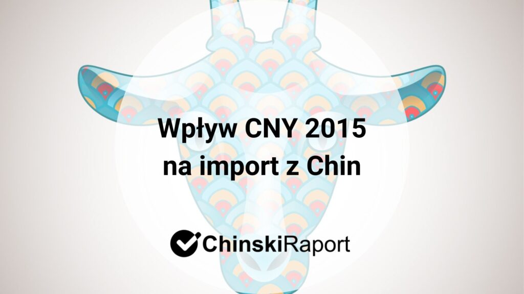 Chiński Nowy Rok 2015 a import z Chin
