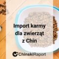 Import karmy dla zwierząt w Chinach