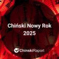 Chiński Nowy Rok 2025